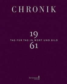 Chronik Jubiläumsband 1961: Tag für Tag in Wort und Bild