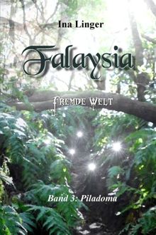 Falaysia - Fremde Welt - Band III: Piladoma