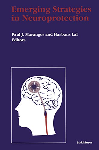 Emerging Strategies in Neuroprotection (Advances in Neuroprotection)