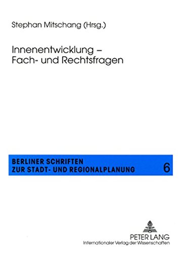 Innenentwicklung - Fach- und Rechtsfragen (Berliner Schriften zur Stadt- und Regionalplanung)