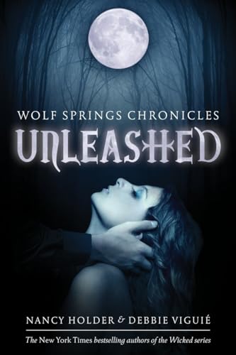 Unleashed (Wolf Spring Chronicles, Band 1)