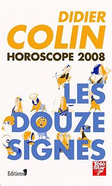 Horoscope 2008 : les 12 signes du zodiaque