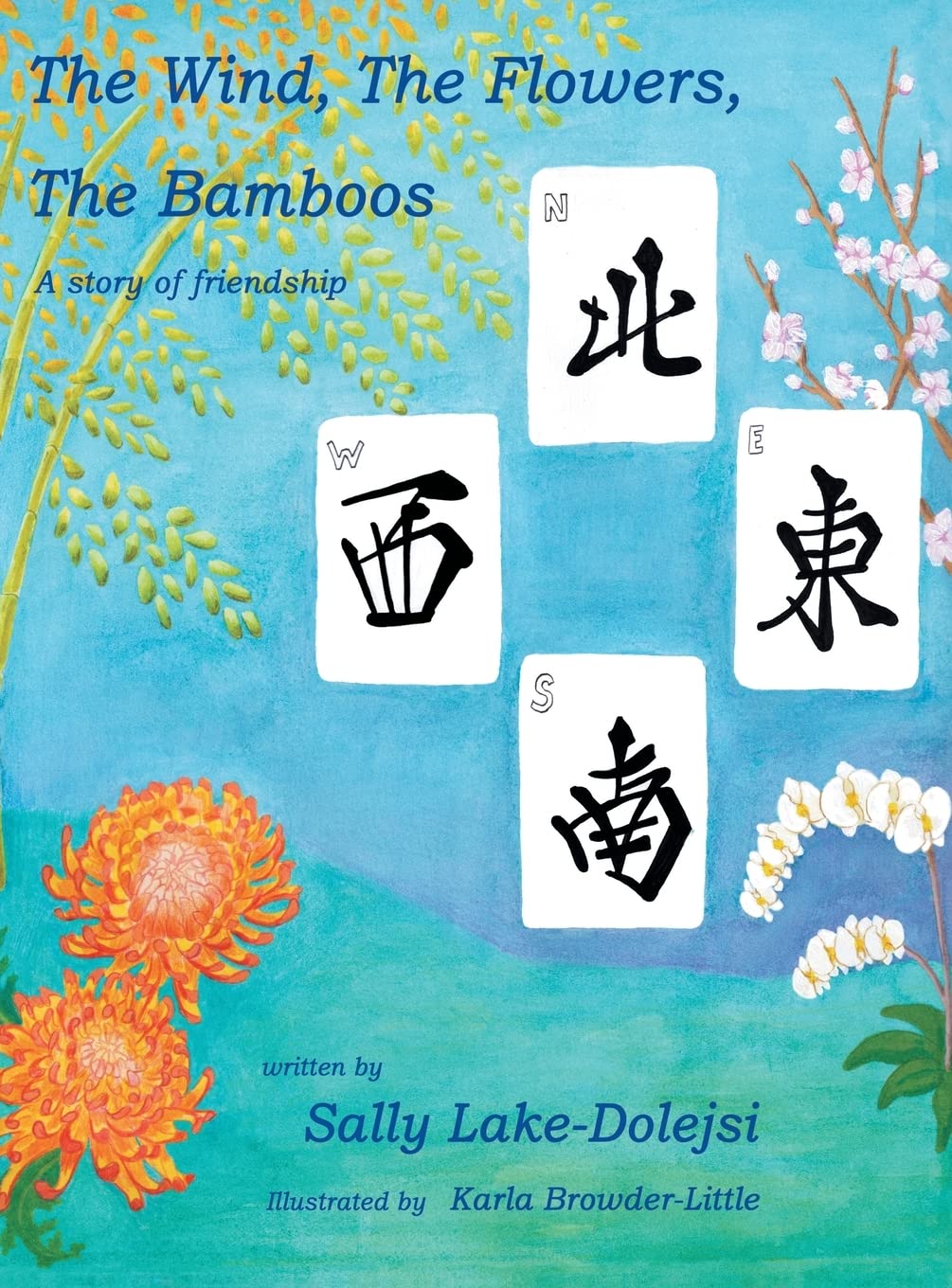 The Wind, the Flowers, the Bamboos: A Story of Friendship