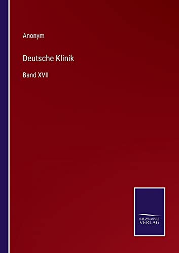 Deutsche Klinik: Band XVII