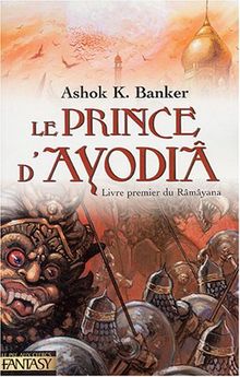 Râmâyana. Vol. 1. Le prince d'Ayodiâ : livre premier du Râmâyana