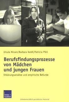 Berufsfindungsprozesse von Mädchen und jungen Frauen: Erklärungsansätze und empirische Befunde