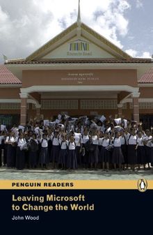 Leaving Microsoft to Change the World: Level 3 (Penguin Readers: Level 3)