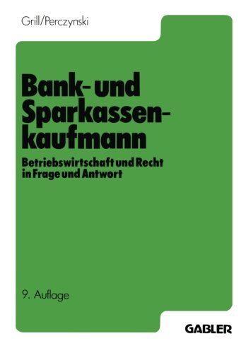 Der Bank- und Sparkassenkaufmann: Betriebswirtschaft und Recht in Frage und Antwort
