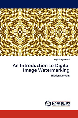 An Introduction to Digital Image Watermarking: Hidden Domain