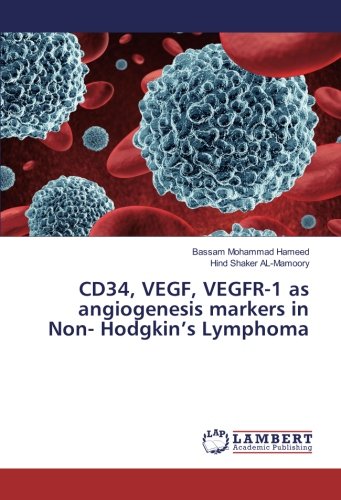 CD34, VEGF, VEGFR-1 as angiogenesis markers in Non- Hodgkin’s Lymphoma