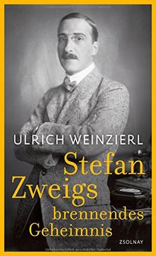 Stefan Zweigs brennendes Geheimnis