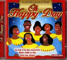 Oh Happy Day Le Piu' Belle Canzoni Di Natale
