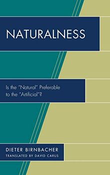 Naturalness: Is the "Natural" Preferable to the "Artificial"?