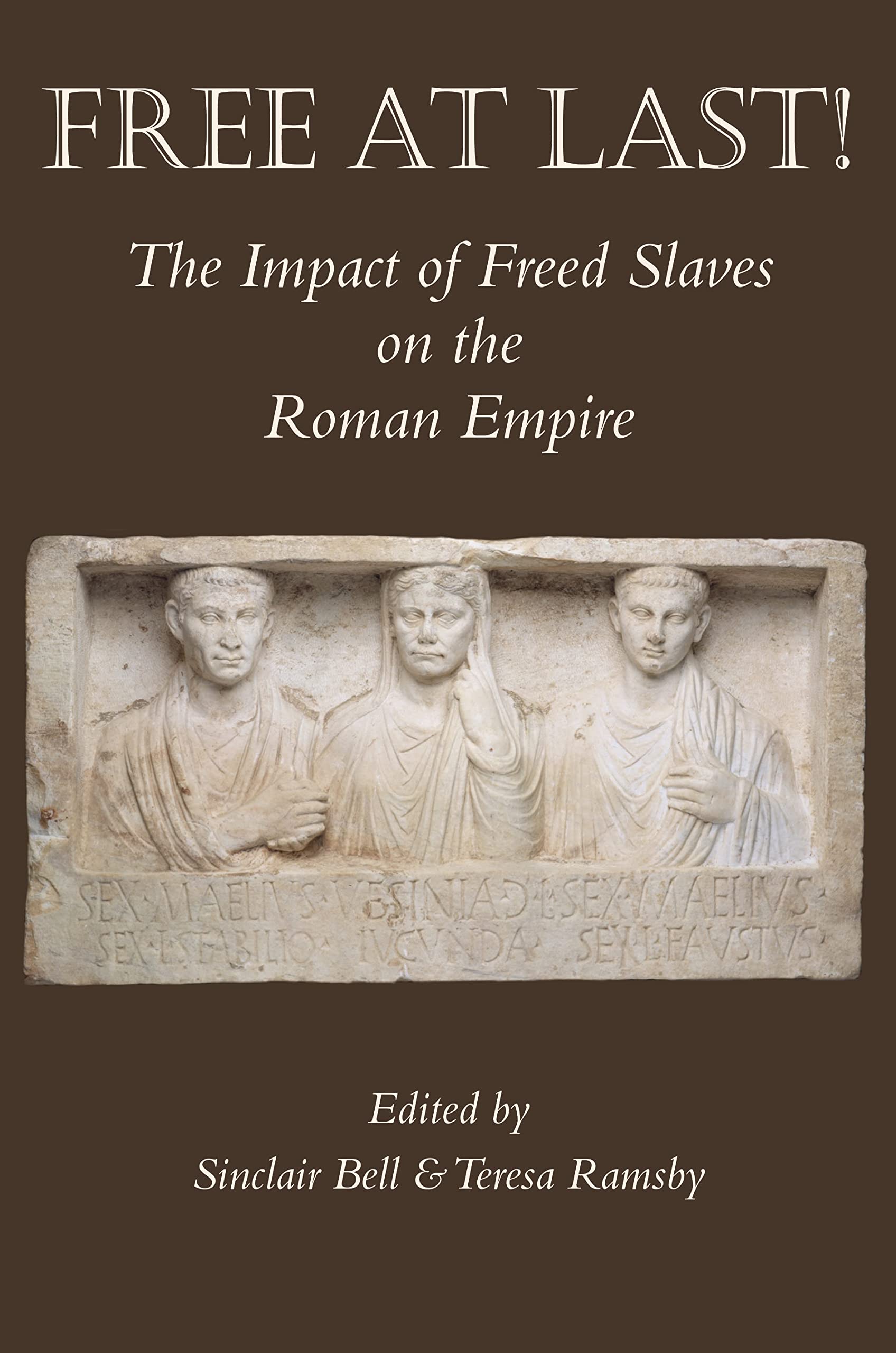 Free At Last!: The Impact of Freed Slaves on the Roman Empire (Criminal Practice Series)