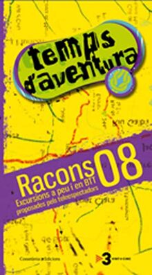 Racons 08. Temps d'aventura: Excursions a peu i en BTT proposades pels teleespectadors (Altres natura)