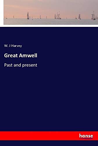 Great Amwell: Past and present