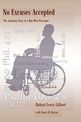 No Excuses Accepted: The Amazing Story of a Man Who Overcame