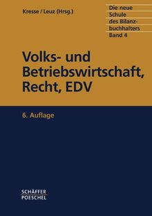 Die neue Schule des Bilanzbuchhalters - Gesamtausgabe. Praktikum des kaufmännischen Rechnungswesens mit Aufgaben und Lösungen: Die neue Schule des ... (IHK) mit Aufgaben und Lösungen: Bd. 4.