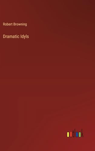 Dramatic Idyls