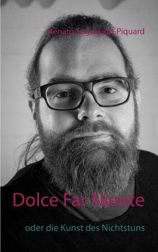 Dolce Far Niente: oder die Kunst des Nichtstuns