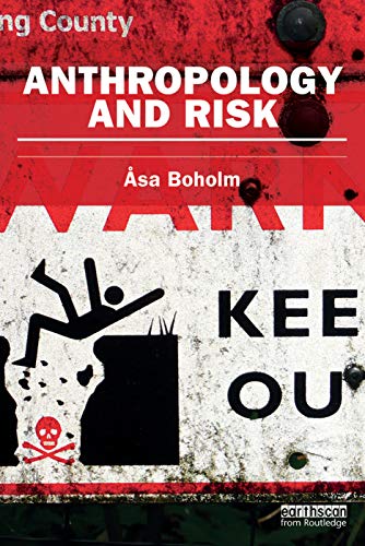 Anthropology and Risk (Earthscan Risk in Society)