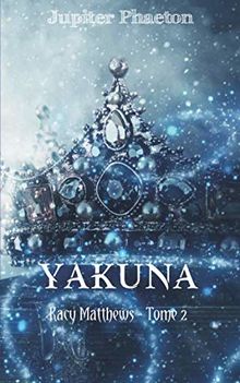 Yakuna (Kacy Matthews, Band 2)