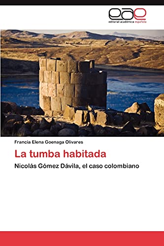 La tumba habitada: Nicolás Gómez Dávila, el caso colombiano