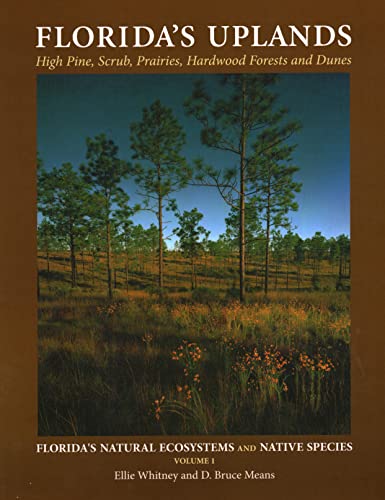 Florida's Uplands (Florida's Natural Ecosystems and Native Species, Band 1)