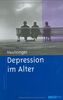 Depression im Alter (Materialien für die klinische Praxis)