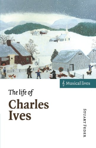 The Life of Charles Ives: Musical Lives