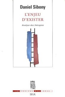 L'enjeu d'exister : analyse des thérapies