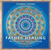 Father Healing - Das Heilen der Vaterbeziehung