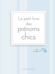 Le petit livre des prénoms chics