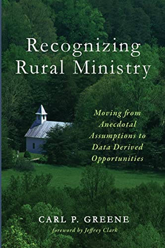 Recognizing Rural Ministry: Moving from Anecdotal Assumptions to Data Derived Opportunities