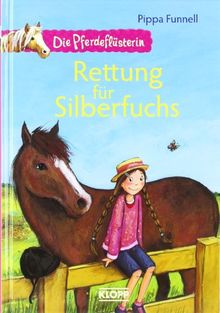 Die Pferdeflüsterin 02. Rettung für Silberfuchs