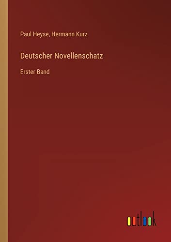 Deutscher Novellenschatz: Erster Band