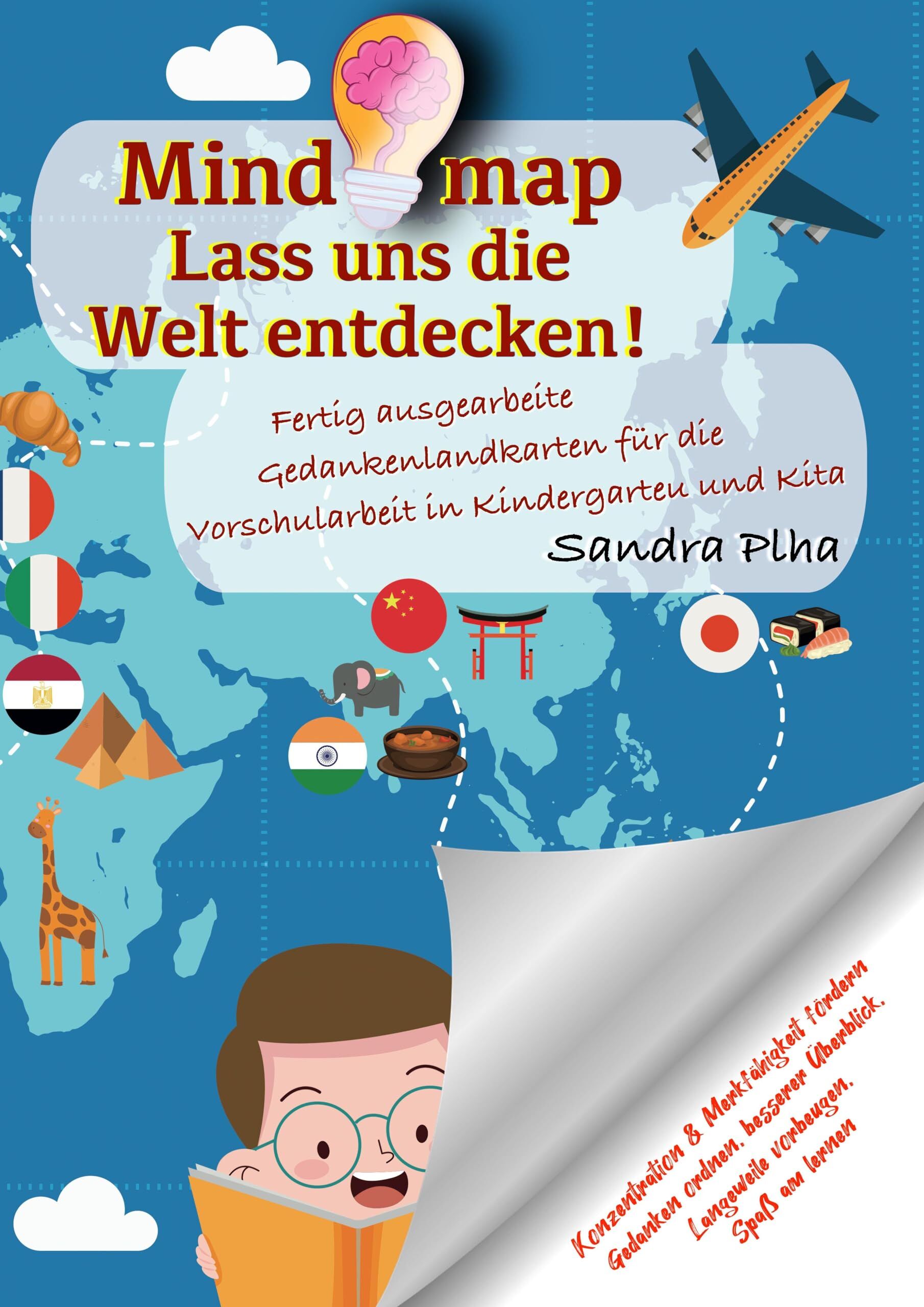 KitaFix-Mindmap Lass uns die Welt entdecken! (Fertig ausgearbeitete Gedankenlandkarten für die Vorschularbeit in Kindergarten und Kita)