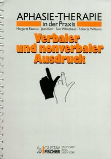 Aphasie-Therapie in der Praxis, Verbaler und nonverbaler Ausdruck