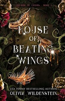 House of Beating Wings (The Kingdom of Crows, Band 1) von Wildenstein, Olivia | Buch | Zustand gut