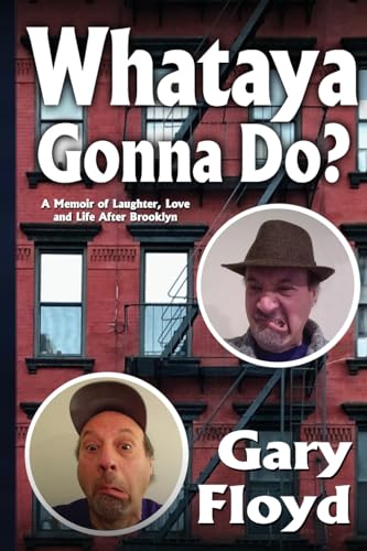 Whataya Gonna Do?: A Memoir of Laughter, Love, and Life After Brooklyn