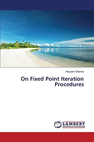 On Fixed Point Iteration Procedures
