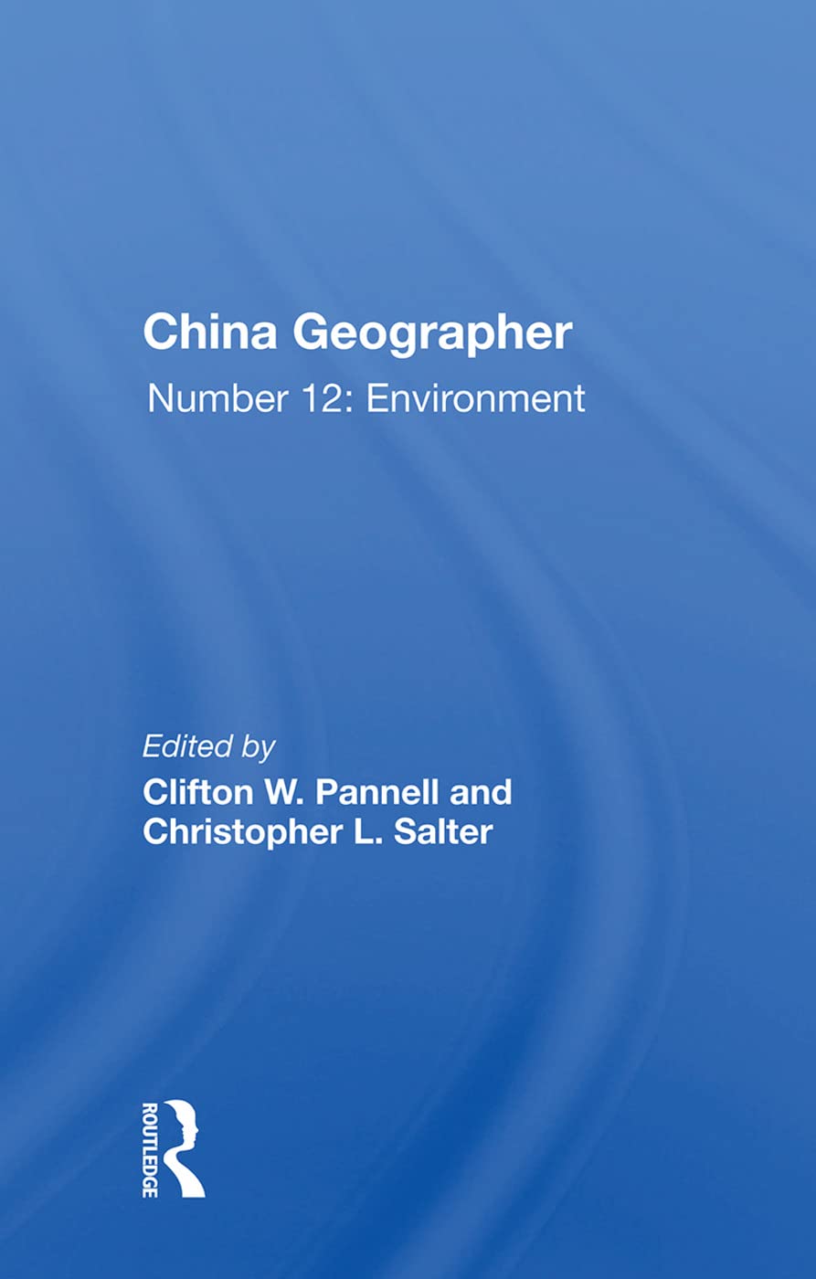 China Geographer: No. 12: The Environment (China Geographer, 12, Band 12)