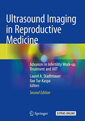 Ultrasound Imaging in Reproductive Medicine: Advances in Infertility Work-up, Treatment and ART