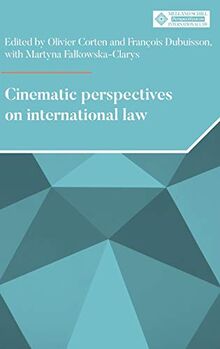 Cinematic perspectives on international law (Melland Schill Perspectives on International Law)