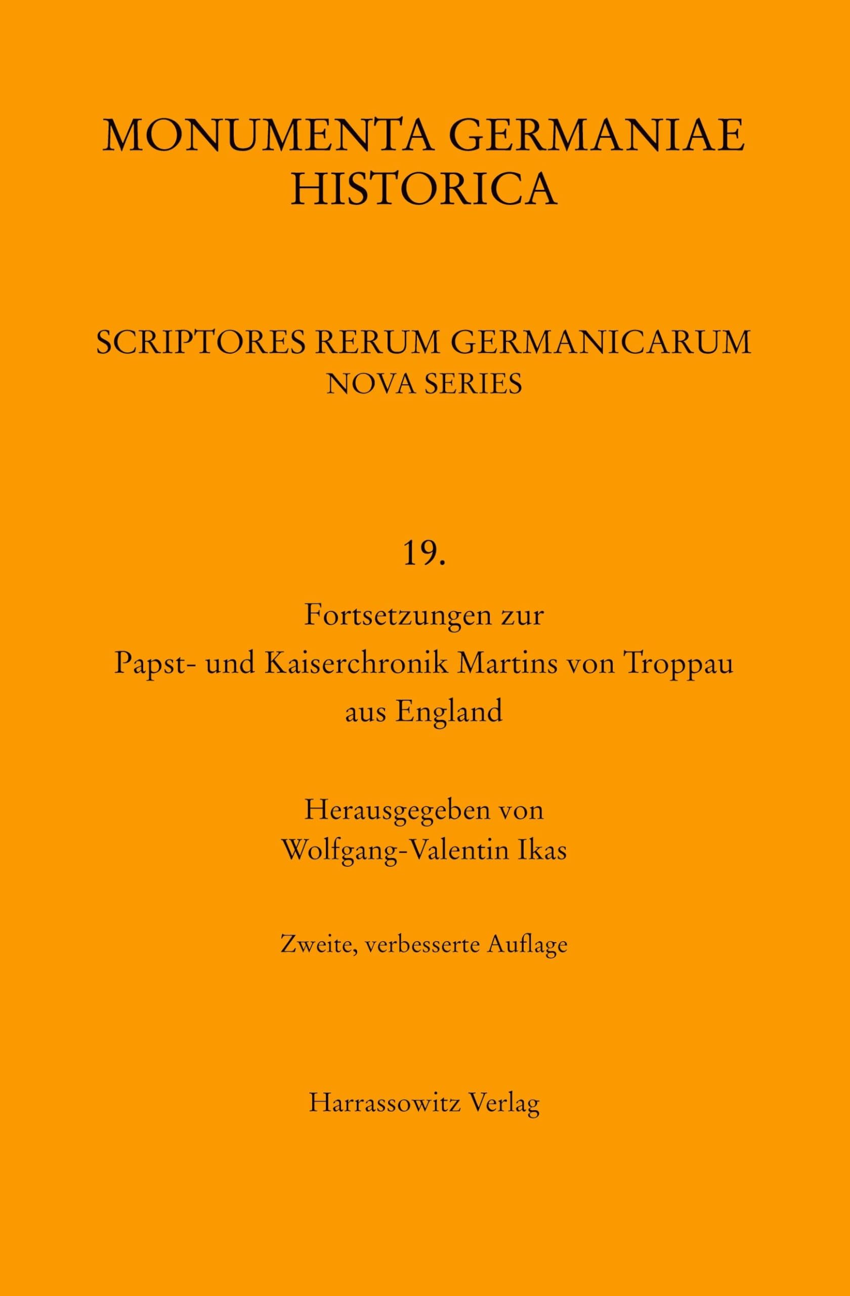 Fortsetzungen zur Papst- und Kaiserchronik Martins von Troppau aus England (MGH - Scriptores Rerum Germanicarum, Nova Series, Band 19)