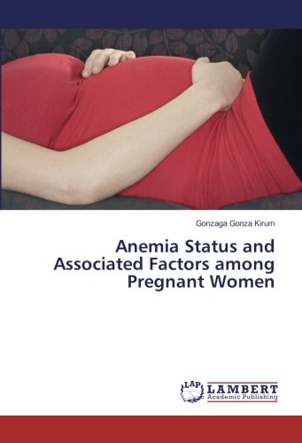 Anemia Status and Associated Factors among Pregnant Women