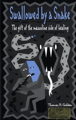 Swallowed by a Snake: The Gift of the Masculine Side of Healing