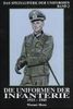 Die Uniformen der Infanterie 1933-1945