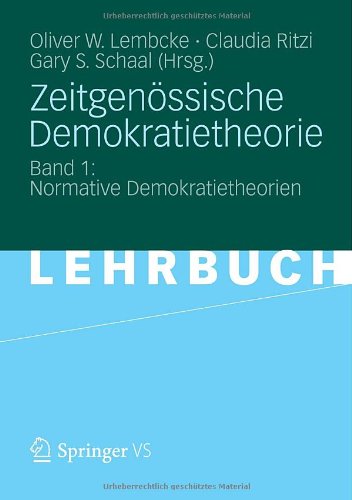 Zeitgenössische Demokratietheorie: Band 1: Normative Demokratietheorien (German Edition)