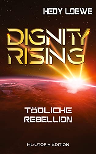 Dignity Rising 4: Tödliche Rebellion